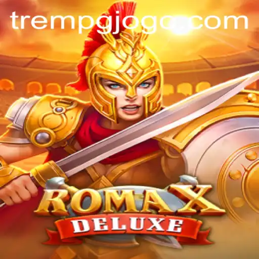 Exploring the Marvels of RomaXDeluxe in the World of Trempg